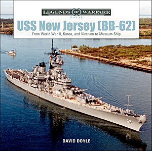 Livre: USS New Jersey (BB-62): From World War II, Korea, and Vietnam to Museum Ship (Legends of Warfare)