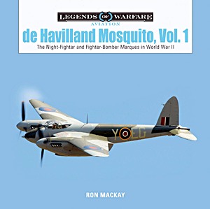 De Havilland Mosquito (Vol. 1): The Night-Fighter and Fighter-Bomber Marques in World War II
