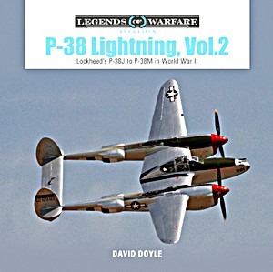 Buch: P-38 Lightning (Vol. 2) - Lockheed's P-38J to P-38M in World War II (Legends of Warfare)