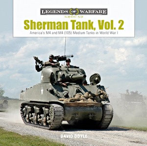 Livre: Sherman Tank (Vol. 2) - America's M4 and M4 (105) Medium Tanks in World War II (Legends of Warfare)