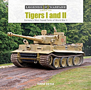 Livre: Tigers I and II : Germany's Most Feared Tanks of World War II (Legends of Warfare)