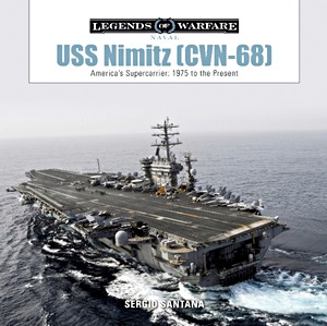 Książka: USS Nimitz (CVN-68) - America's Supercarrier: 1975 to the Present (Legends of Warfare)
