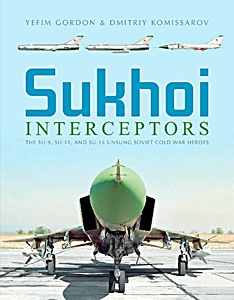 Livre: Sukhoi Interceptors: The Su-9, Su-11 and Su-15