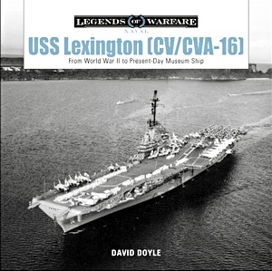 Book: USS Lexington (CV/CVA-16) - From World War II to Present-Day Museum Ship (Legends of Warfare)