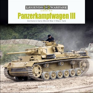 Buch: Panzerkampfwagen III: Germany's Early World War II Main Tank (Legends of Warfare)