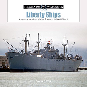 Książka: Liberty Ships: America's Merchant Marine Transport in World War II (Legends of Warfare)