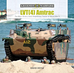 Livre : LVT(4) Amtrac - The Most Widely Used Amphibious Tractor of World War II (Legends of Warfare)