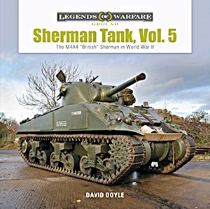 Livre: Sherman Tank (Vol. 5) - The M4A4 'British' Sherman in World War II (Legends of Warfare)