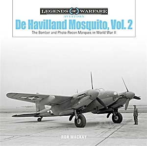 Livre: De Havilland Mosquito (Vol. 2): The Bomber and Photo-Recon Marques in World War II (Legends of Warfare)