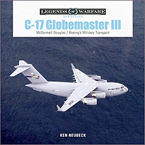 Boek: C-17 Globemaster III: McDonnell Douglas & Boeing's Military Transport (Legends of Warfare)