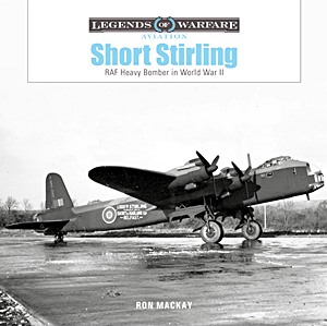 Livre : Short Stirling : RAF Heavy Bomber in World War II (Legends of Warfare)