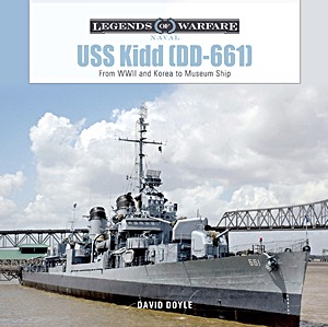 Książka: USS Kidd (DD-661): From WWII and Korea to Museum Ship
