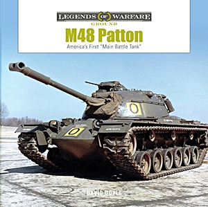 Livre : M48 Patton - America's First 'Main Battle Tank'