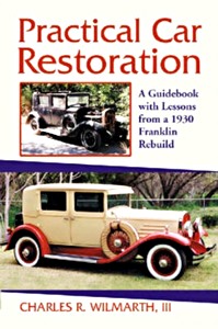 Livre: Practical Car Restoration - A Guidebook with Lessons from a 1930 Franklin Rebuild