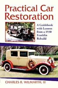 Boek: Practical Car Restoration - A Guidebook with Lessons from a 1930 Franklin Rebuild 