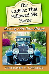 Boek: The Cadillac That Followed Me Home - Memoir of a V-16 Dream Realized 