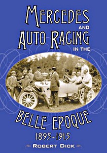 Livre : Mercedes and Auto Racing in the Belle Epoque, 1895-1915 