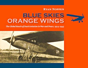 Livre : Blue Skies, Orange Wings 1914-1945