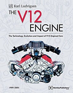 Książka: The V12 Engine - The Technology, Evolution and Impact of V12-Engined Cars 1909-2005 