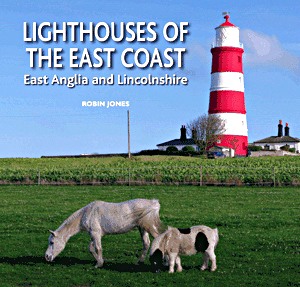 Livre : Lighthouses of the East Coast - East Anglia and Lincolnshire 