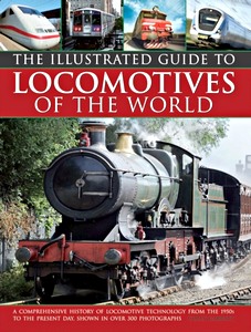 Book: The Illustrated Guide to Locomotives of the World - A Comprehensive History of Locomotive Technology from the 1950s to the Present Day 