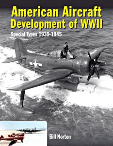 Książka: American Aircraft Development of WWII : Special Types 1939-1945 