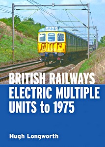 Livre: British Railways Electric Multiple Units to 1975