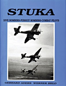 Livre: Stuka: Dive Bombers, Pursuit Bombers, Combat Pilots - Pictorial Chronicle of German Close-combat Aircraft to 1945 