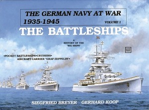 Boek: The German Navy at War 1935-1945 (Volume 1) - The Battleships 