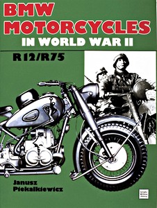 Livre: BMW Motorcycles in World War II - R12/R75 