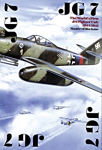 Livre: Jagdgeschwader 7 - The World's First Jet Fighter Unit 1944/1945