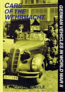 Livre: Cars of the Wehrmacht - A Photo Chronicle