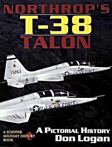 Livre : Northrop's T-38 Talon : A Pictorial History 