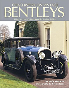 Livre: Coachwork on Vintage Bentleys: 3 Litre, 4 1/2 Litre, 6 1/2 Litre, Speed Six & 8 Litre (1921-1931) 