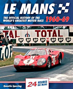 Livre : Le Mans - The Official History of the World's Greatest Motor Race, 1960-69 