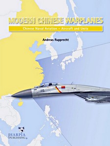 Boek: Modern Chinese Warplanes: Chinese Naval Aviation - Aircraft and Units 