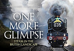 Livre : One More Glimpse: Steam in the British Landscape