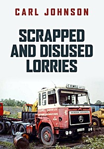 Livre: Scrapped and Disused Lorries 