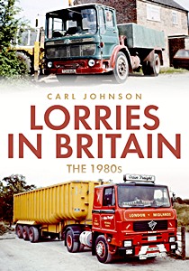 Boek: Lorries in Britain: The 1980s 