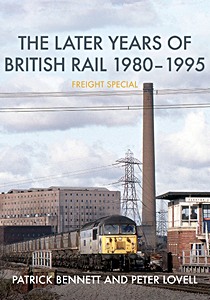 Książka: The Later Years of British Rail 1980-1995: Freight Special 