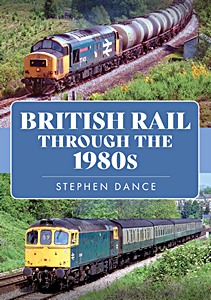 Książka: British Rail Through the 1980s 