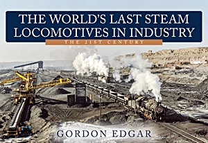 Boek: The World's Last Steam Locomotives in Industry: The 21st Century 