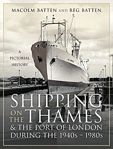 Książka: Shipping on the Thames and the Port of London During the 1940s - 1980s 