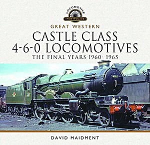 Livre: GW Castle Class 4-6-0 Locomotives - The Final Years