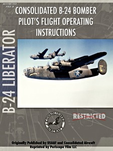 B-24 Liberator Bomber- Pilot's Flight Operating Instr