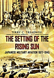 Boek: The Setting of the Rising Sun - Japanese Military Aviation 1877-1945 