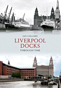 Buch: Liverpool Docks Through Time 