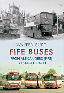 Livre : Fife Buses - from Alexanders (Fife) to Stagecoach