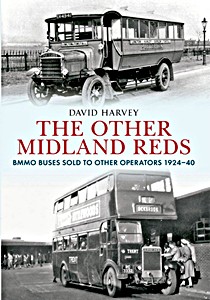 Boek: The Other Midland Reds - BMMO Buses Sold to Other Operators 1924-1940 