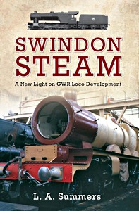 Boek: Swindon Steam : New Light on GWR Loco Development